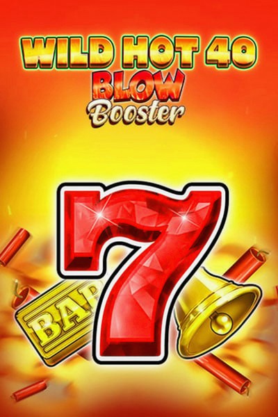 Wild Hot 40 Blow Booster Slot bei Betwest Casino
