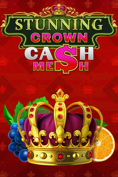 Slot Stunning Crown Cash Mesh bei Kingmaker Casino